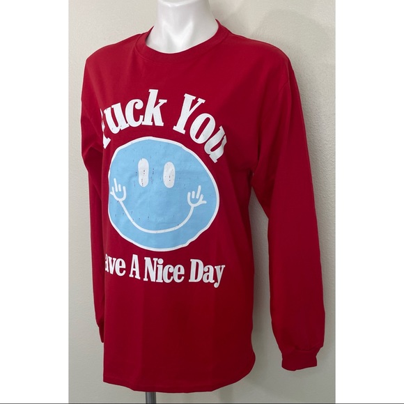 Fashion Nova Uncensored Fuck You Have A Nice Day Long Sleeve Tee NWOT! - Picture 5 of 15